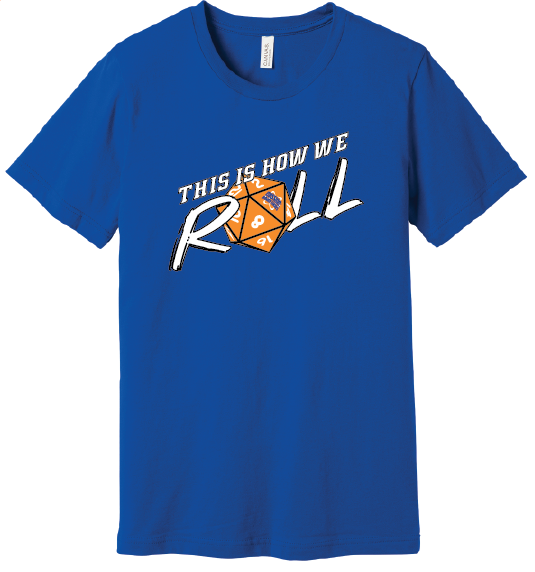 That's How We Roll Shirt